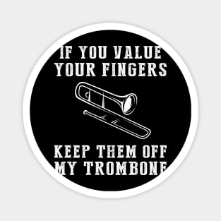 Brass of Laughs - Keep Off My Trombone Funny Tee & Hoodie! Magnet